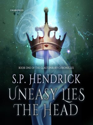 cover image of Uneasy Lies the Head
